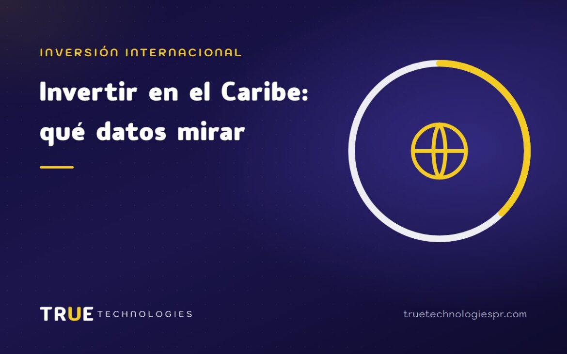 Invertir en bienes raíces en el Caribe: qué datos mirar